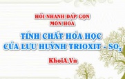 Tính chất hóa học của SO3 Lưu huỳnh trioxit? Hỏi nhanh đáp gọn
